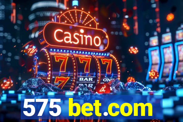 575 bet.com